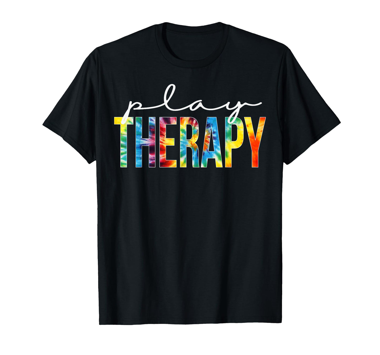 Play Therapy Appreciation Day Tie Dye For Women For Work T-Shirt