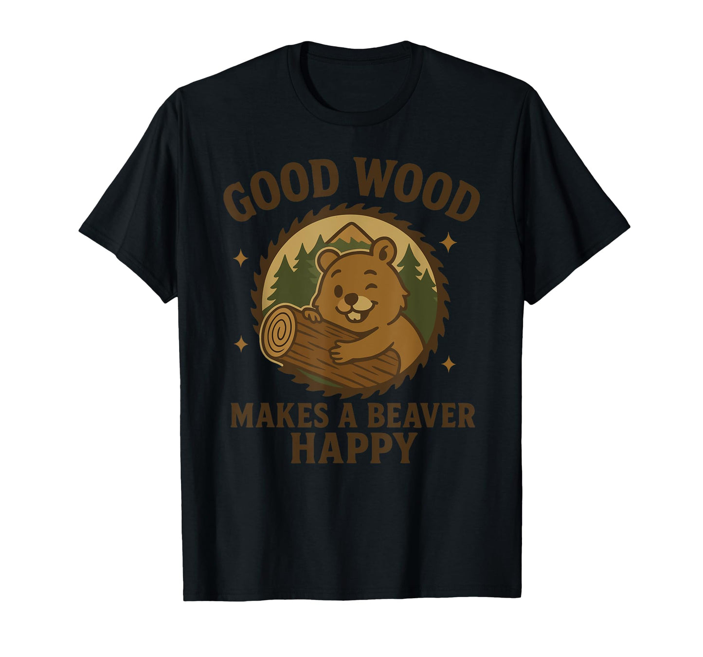 Funny Beaver Good Nature Humor Log Pun Lumberjack Cabin Joke T-Shirt