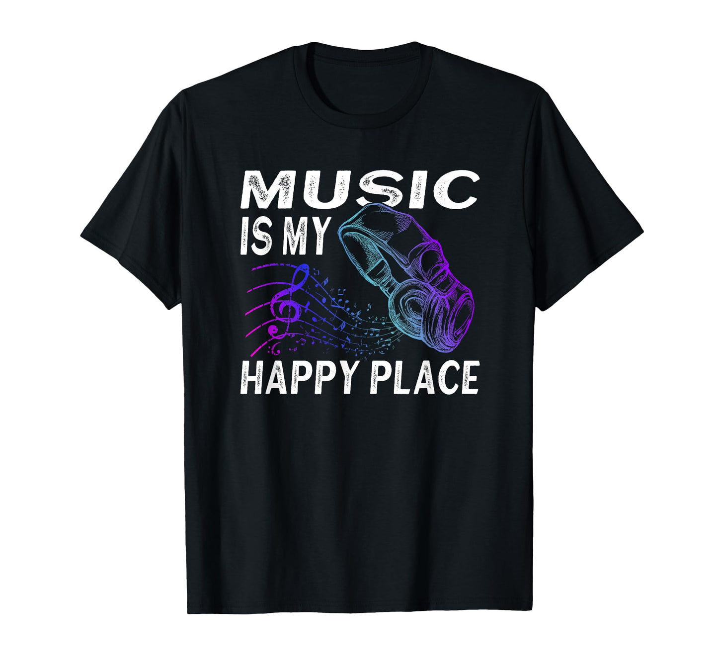 Music Lover Headphones Music is my Happy Place T-Shirt