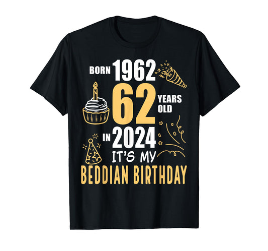 It's My Beddian Birthday Born 1962 62 Years Old In 2024 T-Shirt