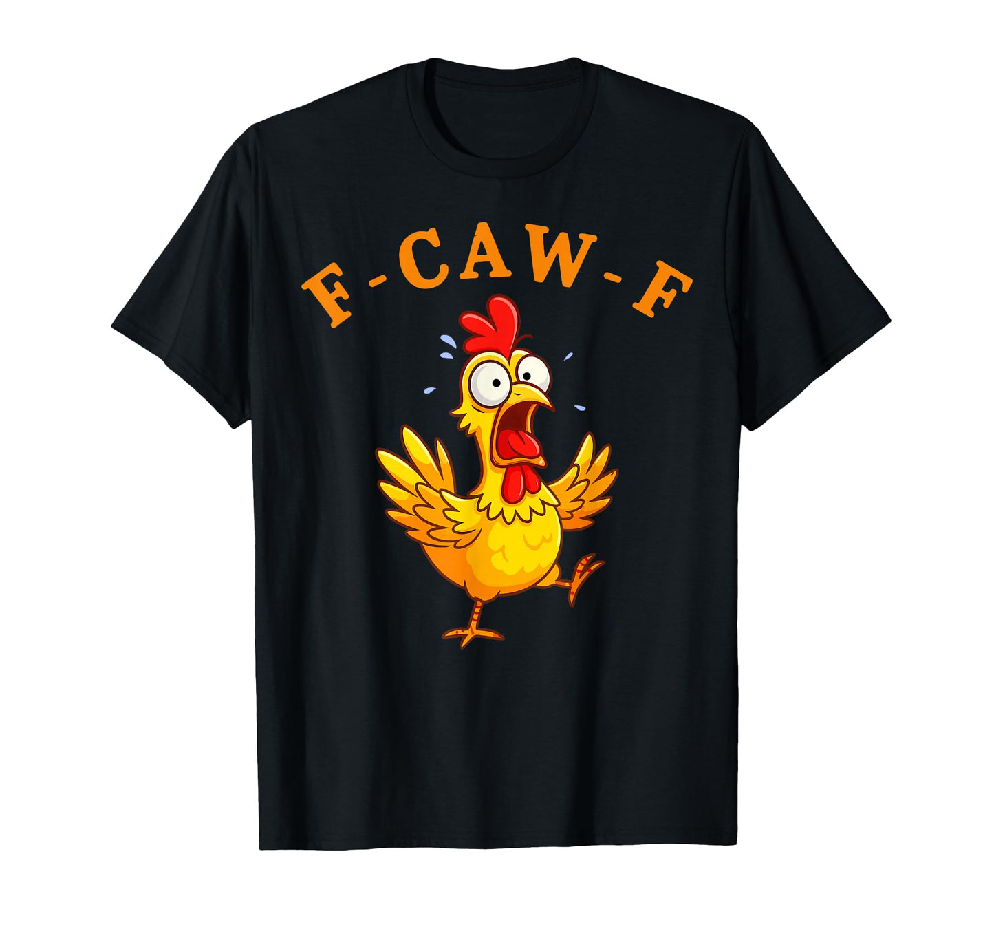 Funny Quote Rooster Meme Screaming Chicken F-Caw-F Joke T-Shirt