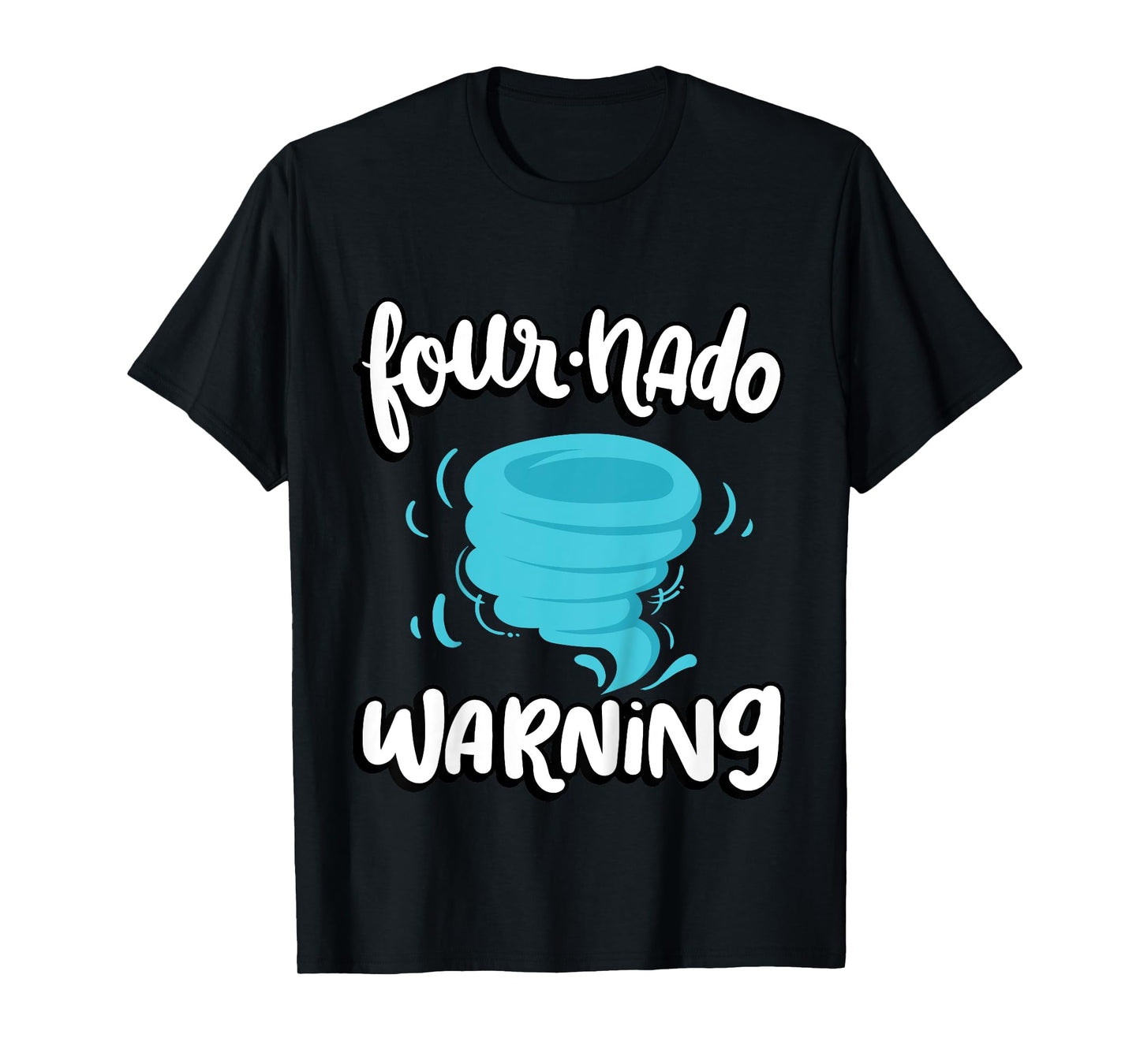 Four-nado Warning 4th Birthday Tornado Themed Birthday T-Shirt