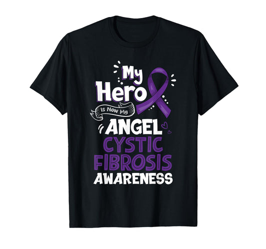 My Hero Is Now My Angel Cystic Fibrosis Awareness T-Shirt