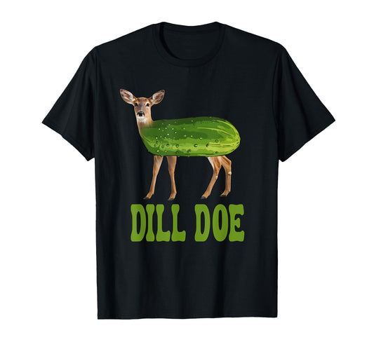 Dill Doe Pickle Women Funny Adult Humor Inappropriate T-Shirt