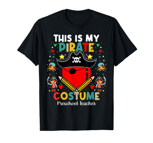 Pirate Costume Preschool teacher Pirate Teacher Halloween T-Shirt