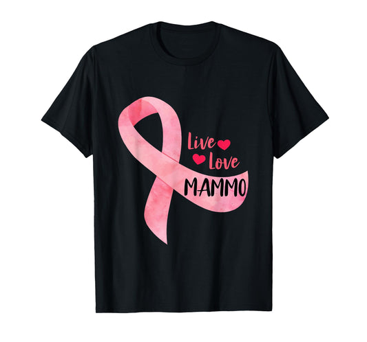 Live Love Mammo Pink Ribbon Mammo Technologist Appreciation T-Shirt