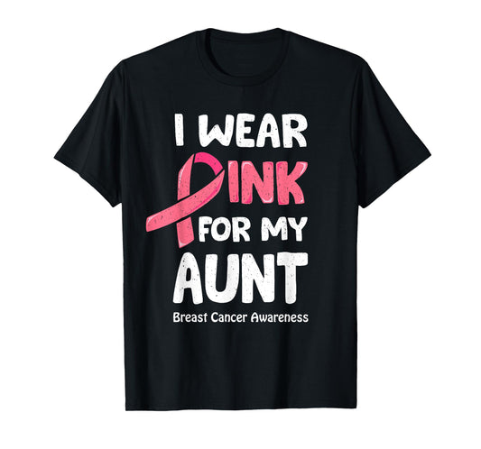 I Wear Pink For My Aunt Shirt, Breast Cancer Aunt TShirt T-Shirt