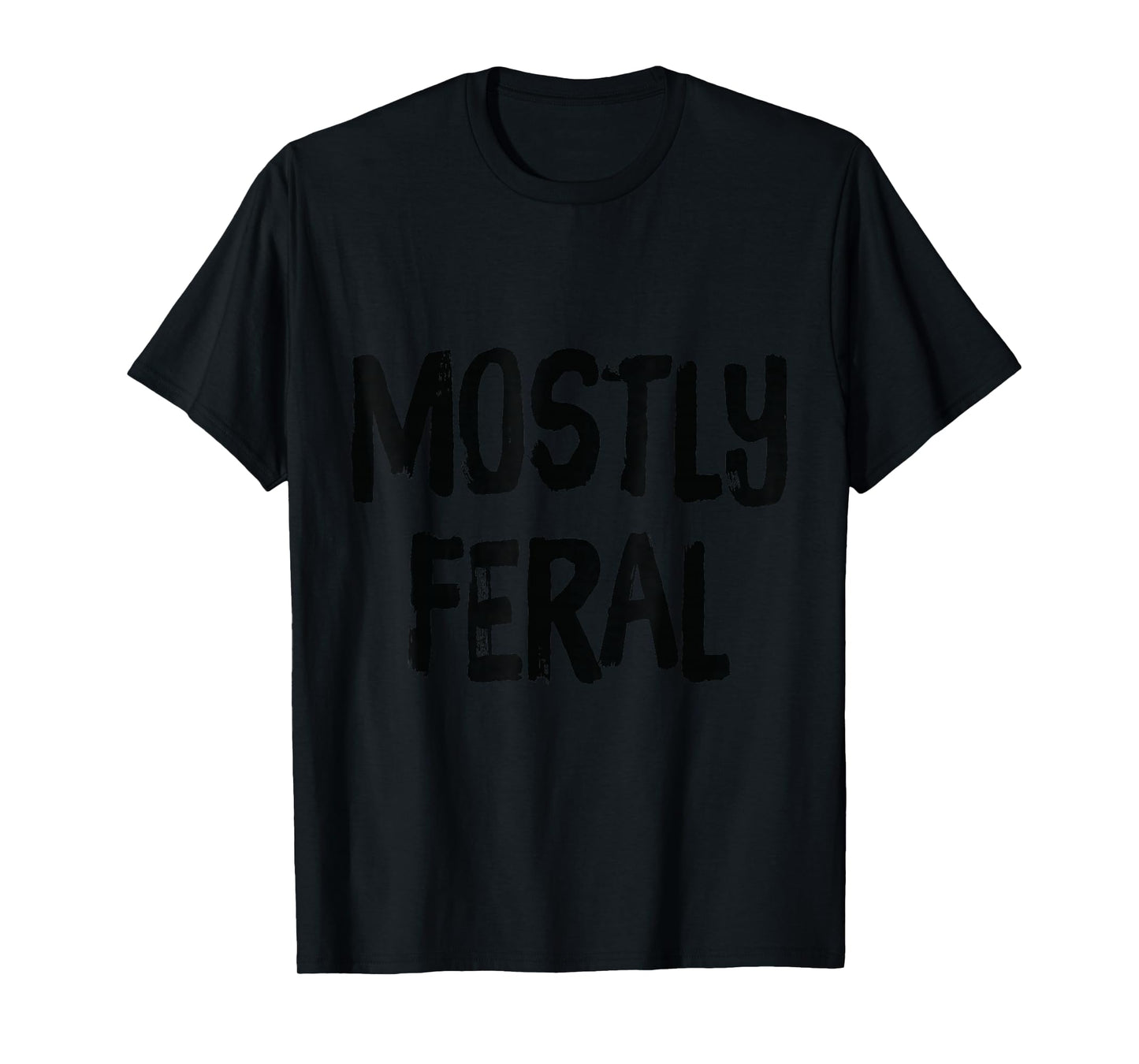 Mostly Feral Person T-Shirt