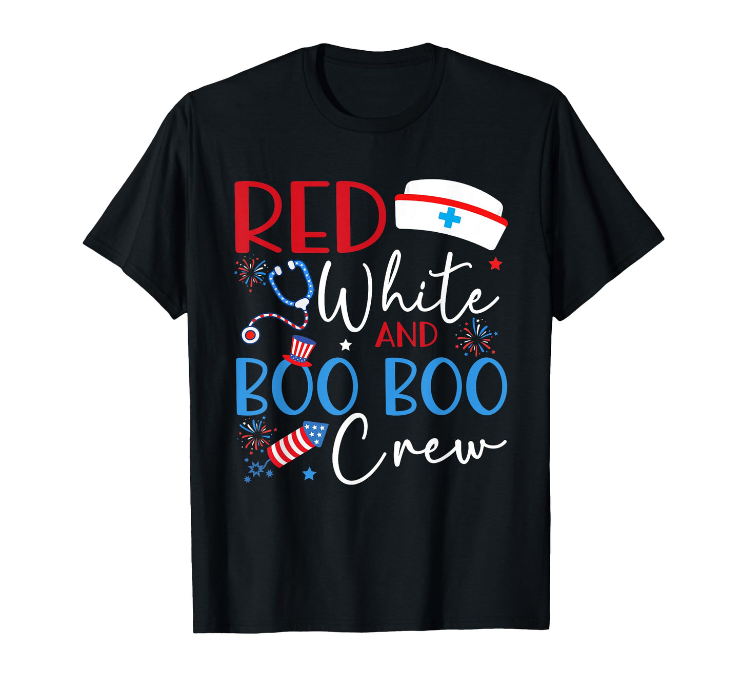 Red White And Boo Boo Crew 4th Of July Nurse Nursing T-Shirt