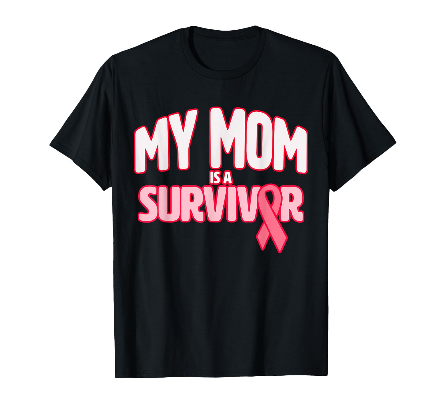 My Mom is a Survivor - Breast Cancer Awareness T-Shirt T-Shirt