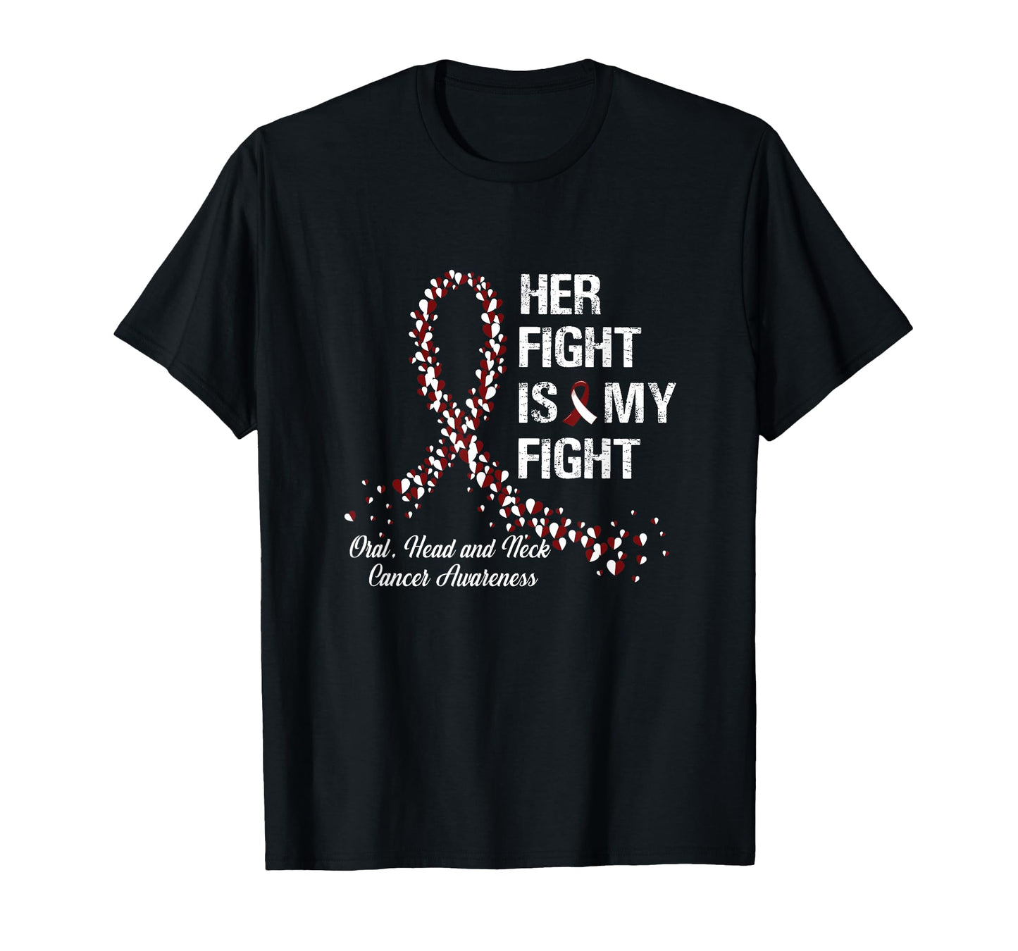 Her Fight Is My Fight Oral Head and Neck Cancer Awareness T-Shirt