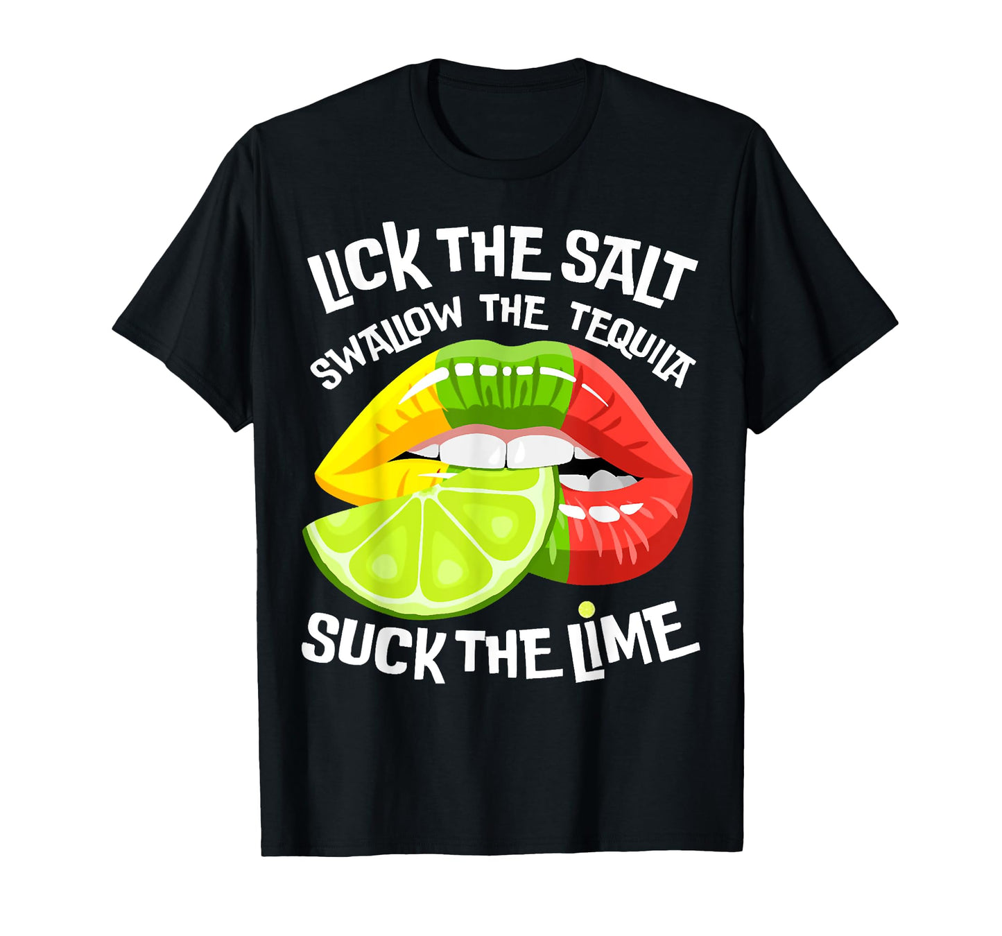 I Lick Salt Swallow Tequila Suck Lime and Cinco De Mayo T-Shirt