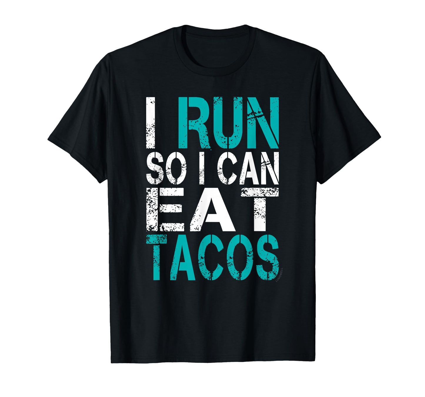 I Run So I Can Eat Tacos Shirt