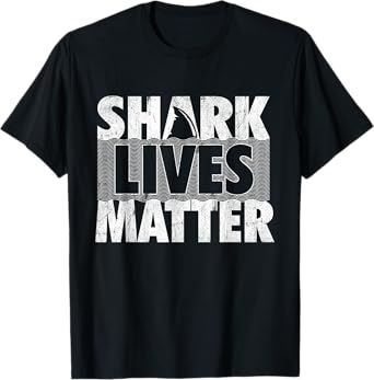 Shark Lives Matter - Wildlife Sea Ocean Shark Lover T-Shirt