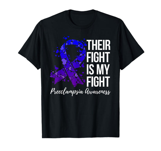 Their Fight Is My Fight Preeclampsia Awareness T-Shirt