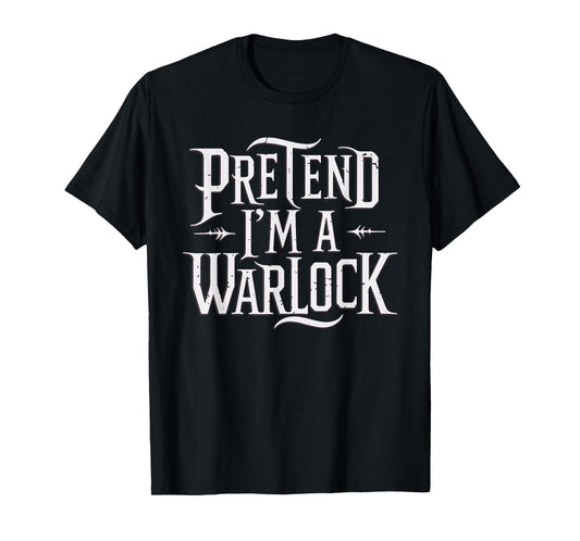 Pretend I'm A Warlock T-Shirt
