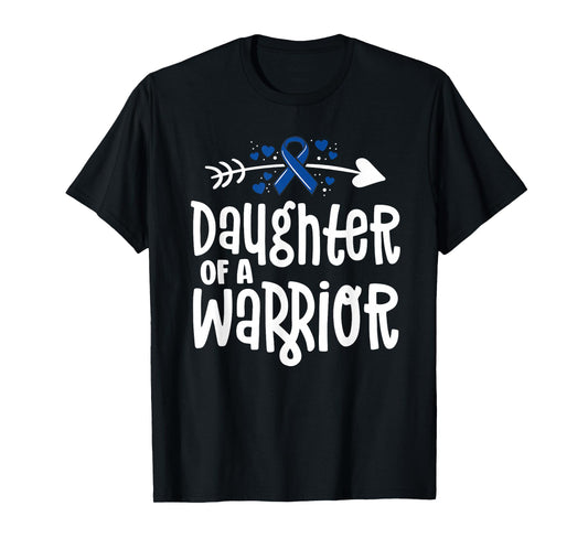 Daughter of a Warrior Blue Family Colon Cancer Awareness T-Shirt