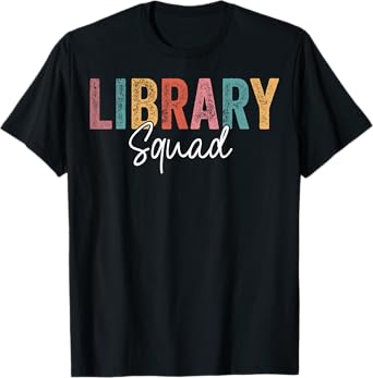 Library Squad Team Librarian Teacher Book Lover T-Shirt for Men Women Kids