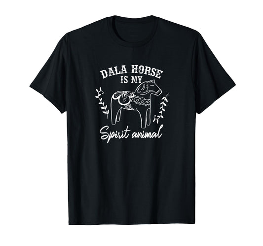 Dala Horse Is My Spiritual Animal Swedish Horse Equestrian T-Shirt