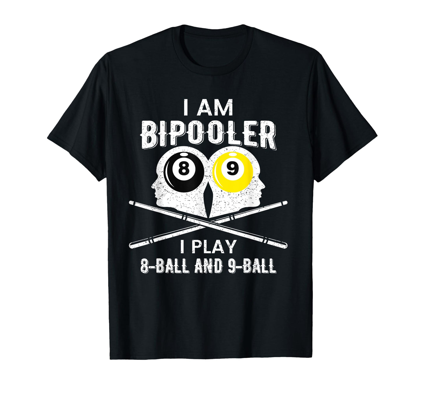 Bipolar Bipooler Pool Player Shirt Pool Billiards 8 & 9 Ball T-Shirt
