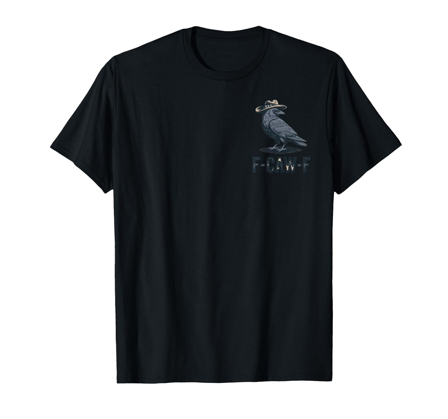 F-CAW-F Funny Raven Cowboy Outfit Western Crow Humor Look T-Shirt