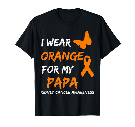 Kidney Cancer I Wear Orange For My Papa Ribbon T-Shirt