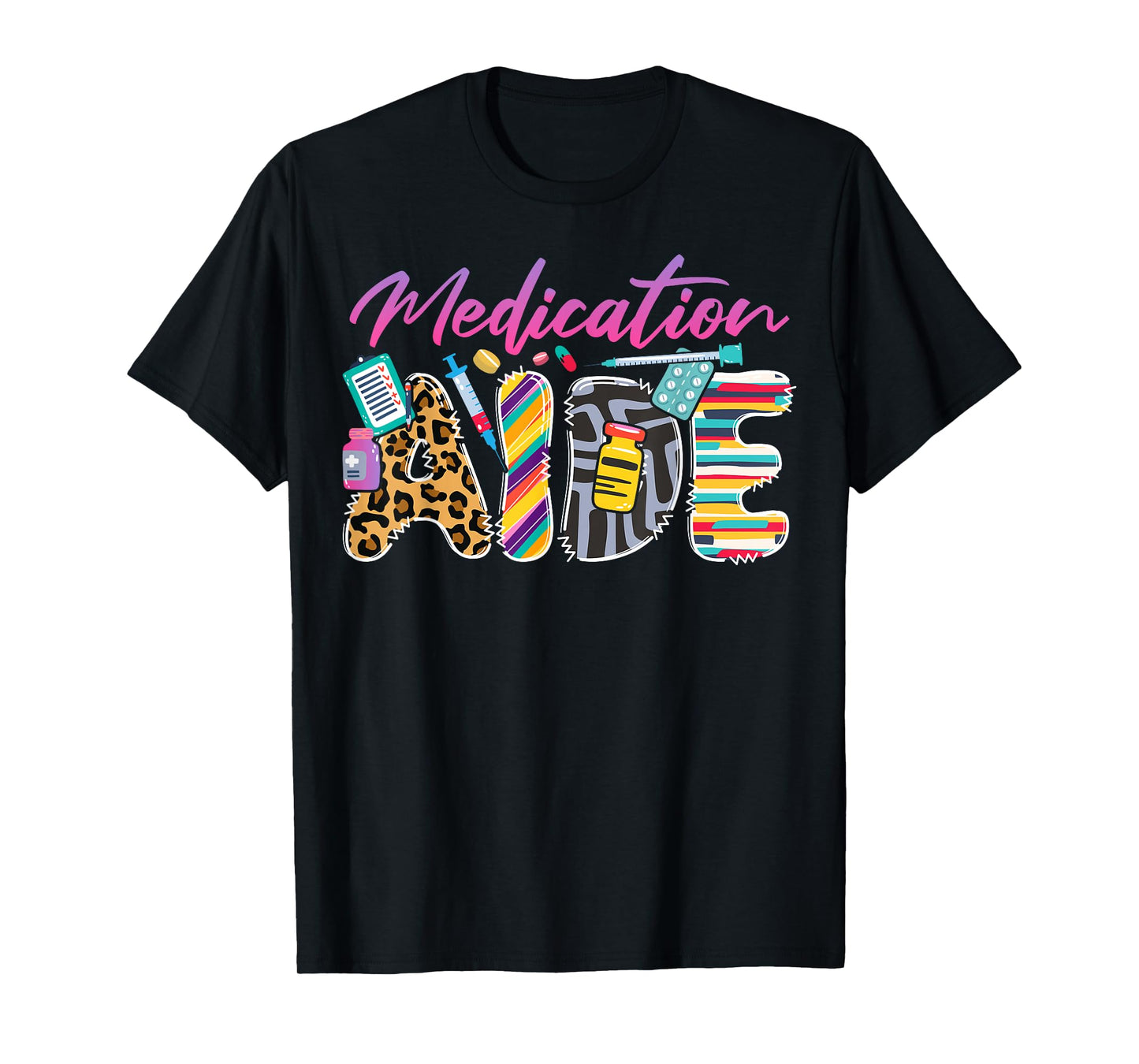 Medication Aide Appreciation Job T-Shirt, Small, Black