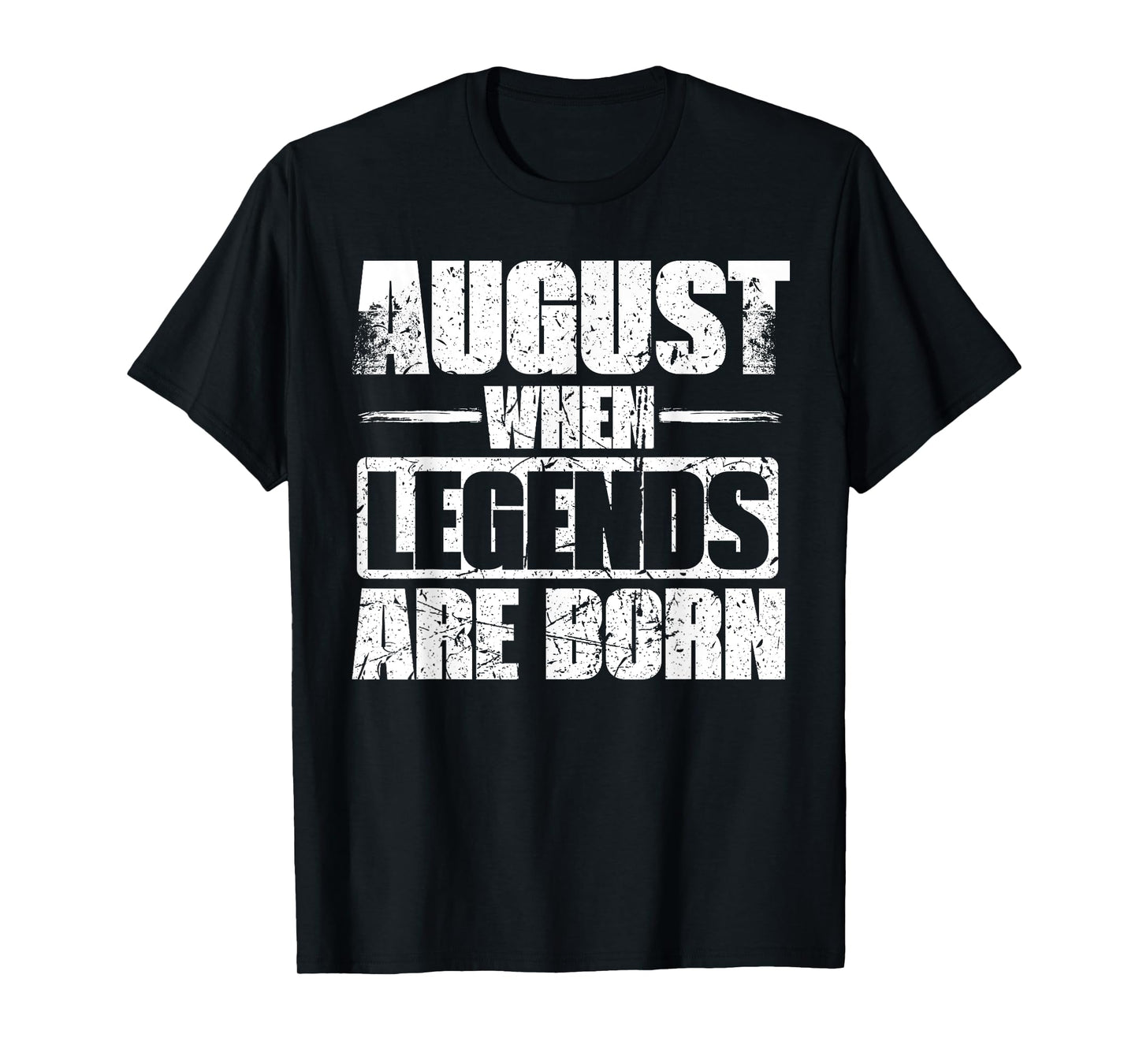 August When legends are born Birthday Month Design T-Shirt