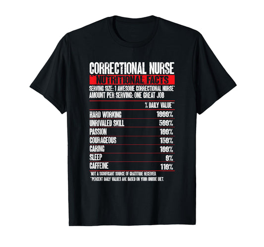 Correctional Nurse Nutrition Facts Correctional Nursing T-Shirt