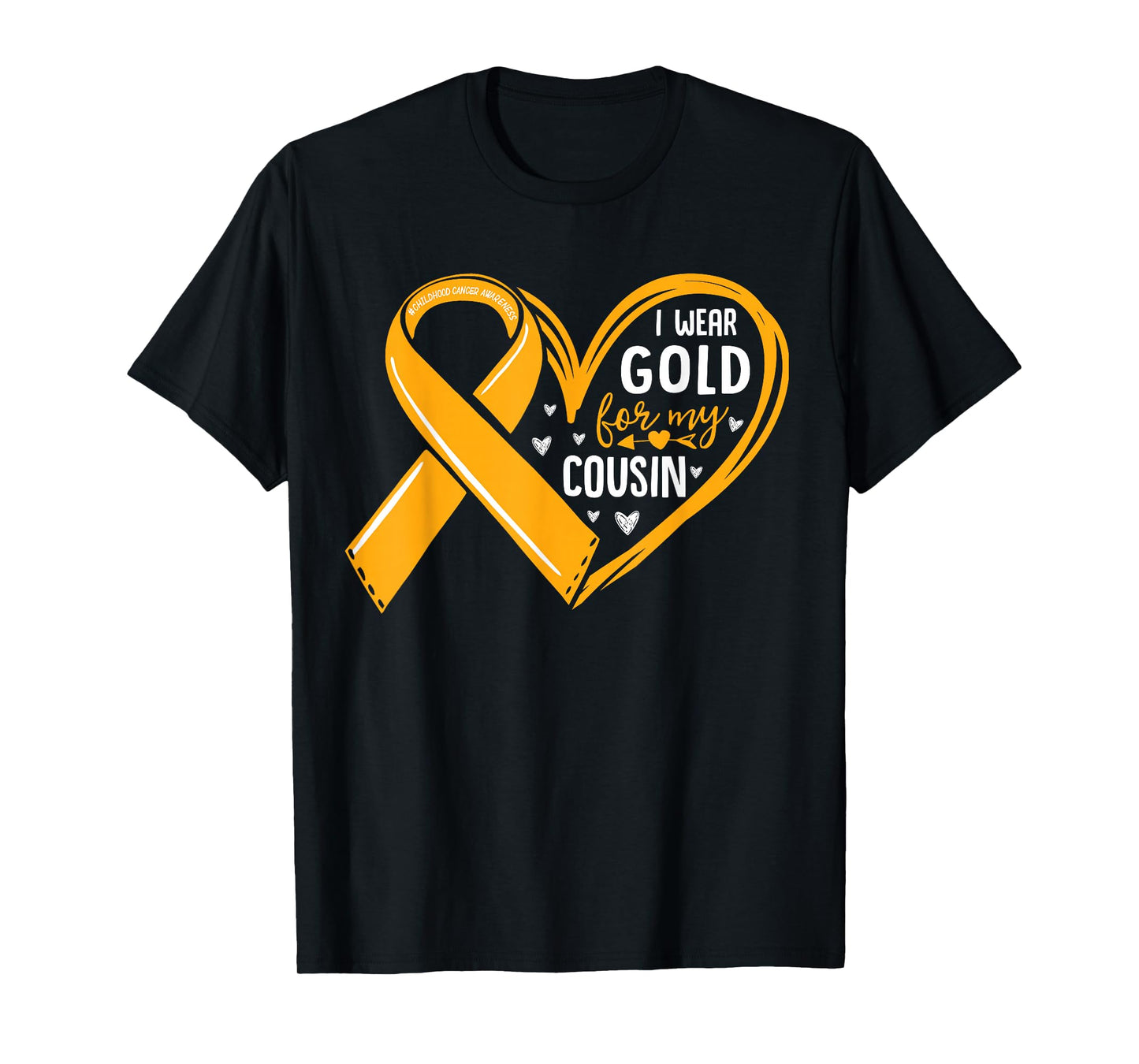 I Wear Gold For My Cousin Childhood Cancer Awareness Ribbon T-Shirt