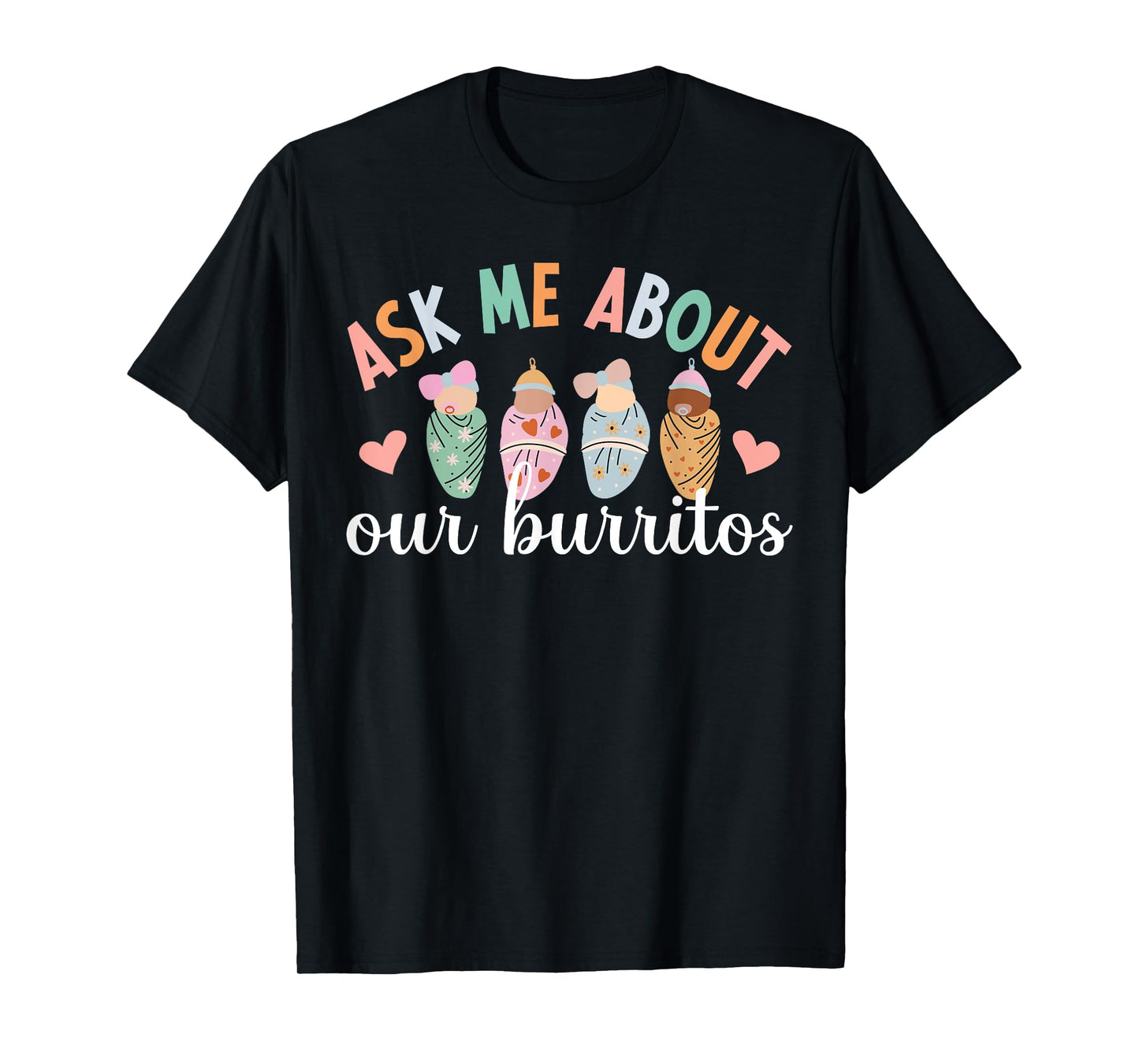 Our Burritos Mother Baby Nurse Postpartum Nurse T-Shirt