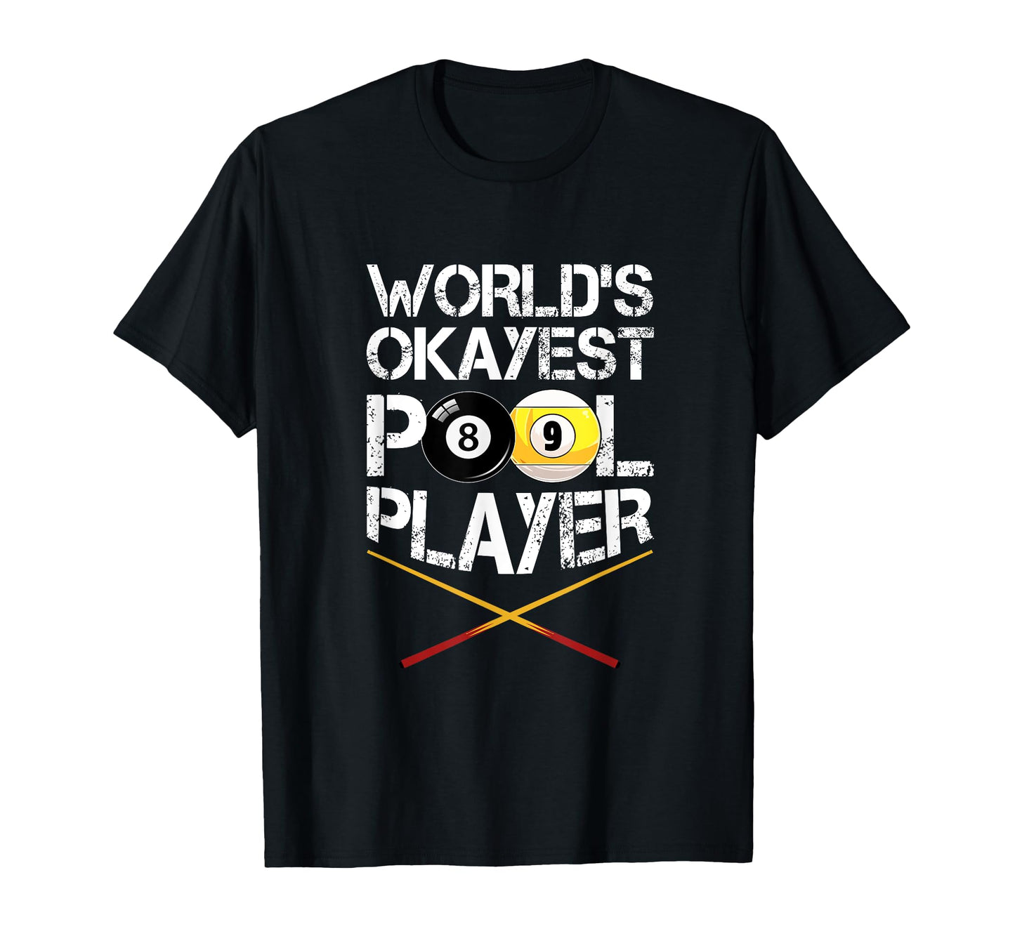 World's Okayest Billiards Player Pool Snooker Cue 8-Ball T-Shirt