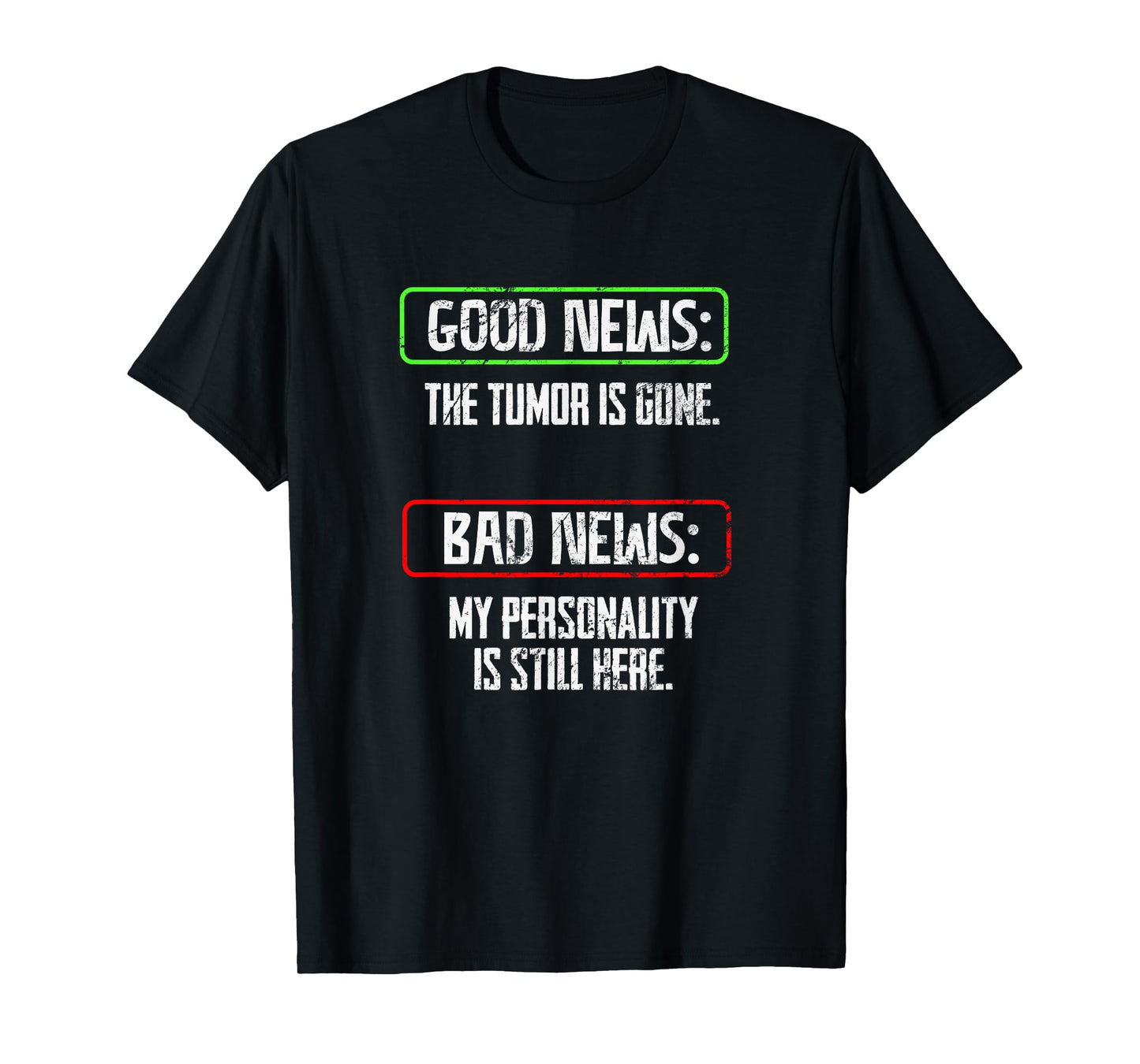 Tumor Awareness Funny Personality Tumor Removal Recovery T-Shirt