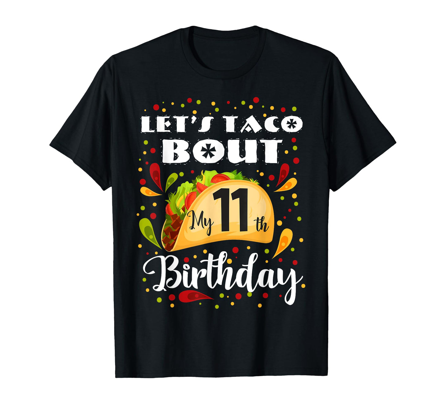 Let's Taco Bout My 11 Years Old Birthday Funny Matching T-Shirt