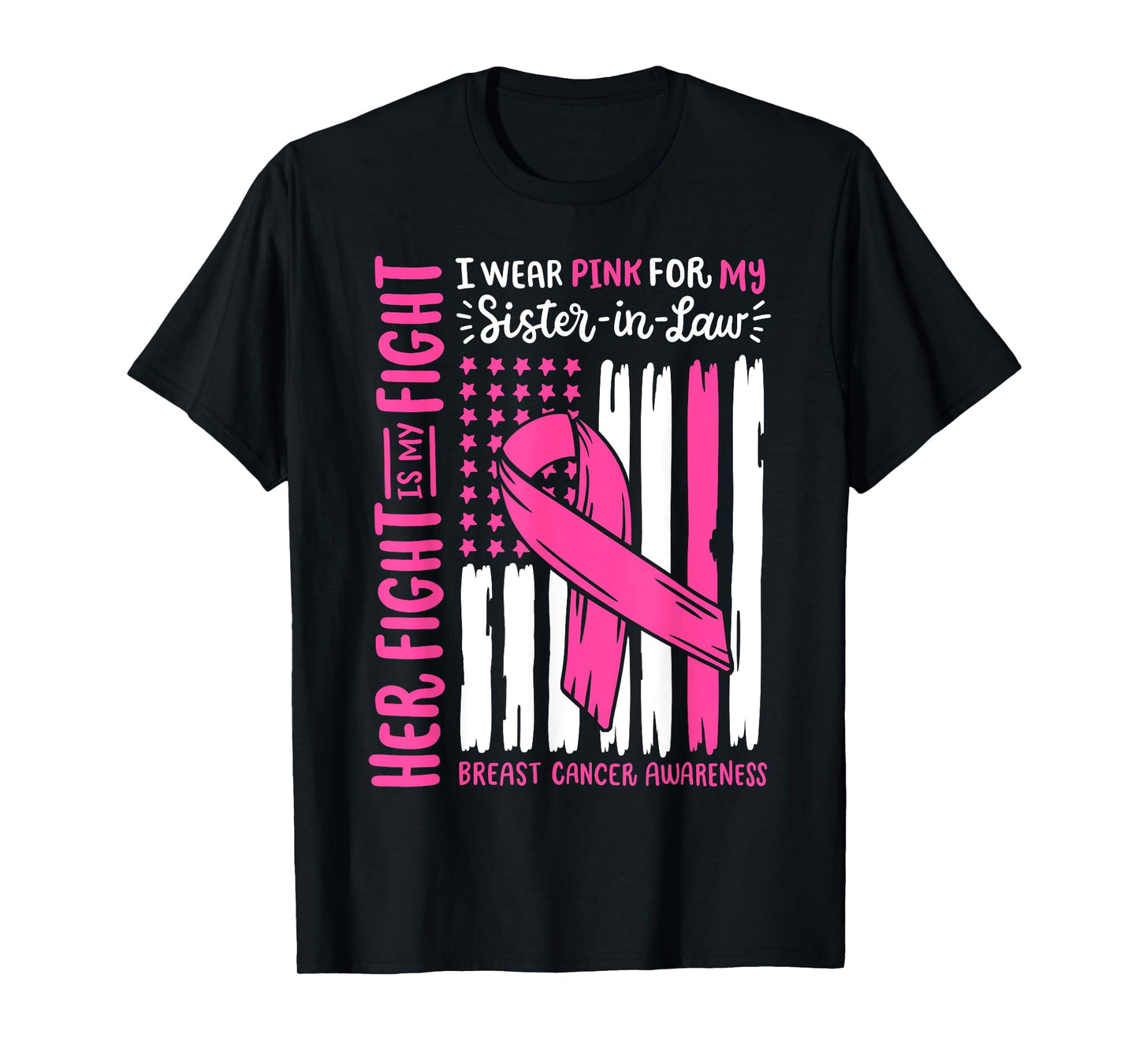 Breast Cancer American Flag Wear Pink For My Sister In Law T-Shirt