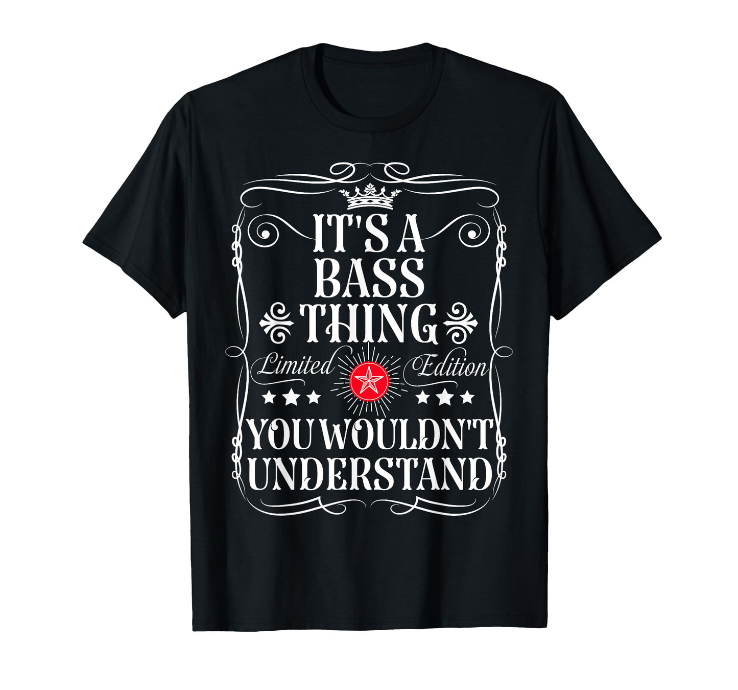 Bass Name Its A Bass Thing You Wouldn't Understand T-Shirt