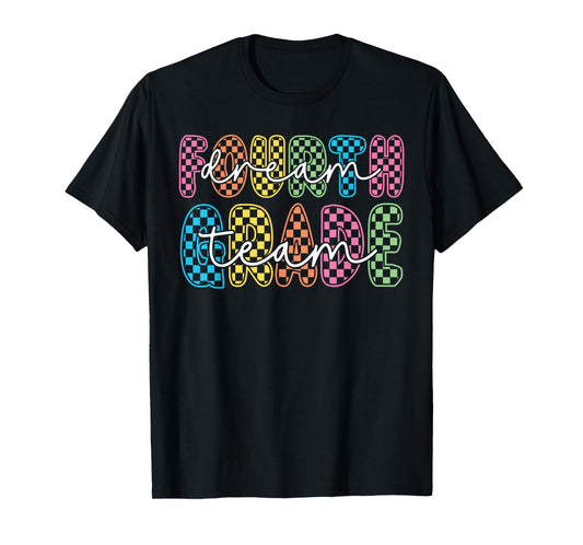4th Fourth Grade Dream Team Teacher First Day Back To School T-Shirt