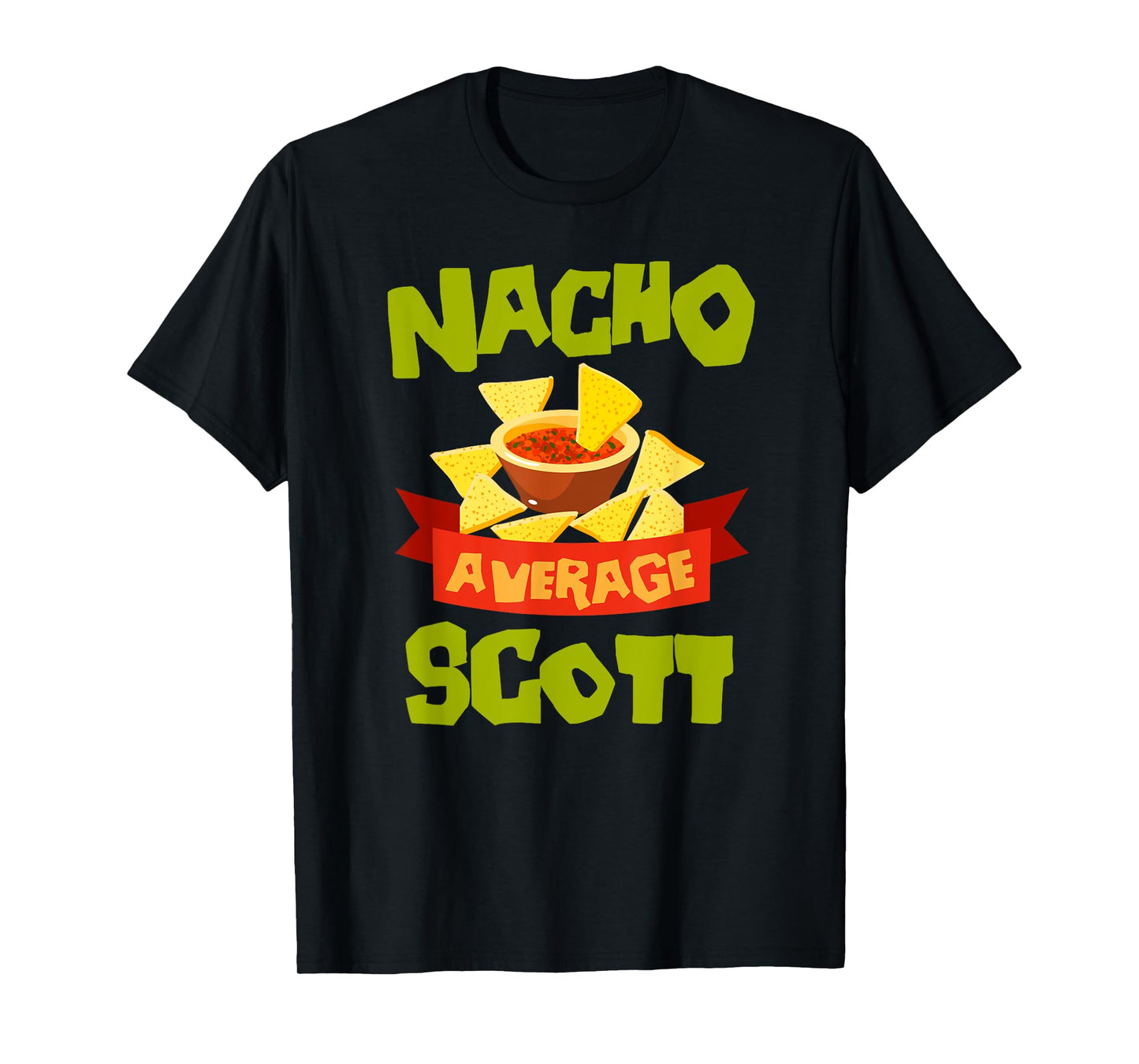 NACHO AVERAGE SCOTT Funny Birthday Personalized Name Gift T-Shirt