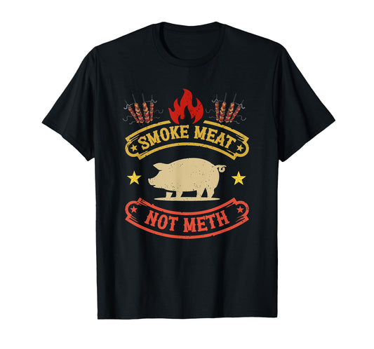 BBQ Grill Smokes Meat Not Meth Anti Drug Barbecue Grilling T-Shirt