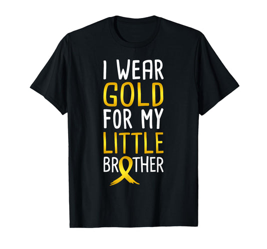 I Wear Gold For My Little Brother Childhood Cancer Awareness T-Shirt