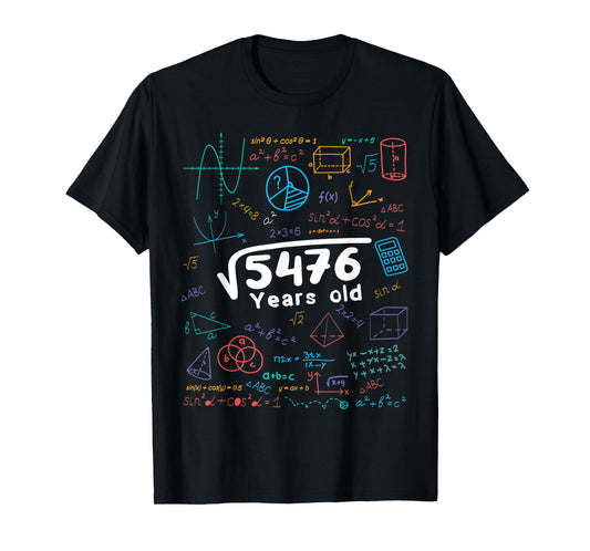 74 Year Old Men Women 74th Birthday Gift Square Root Of 5476 T-Shirt