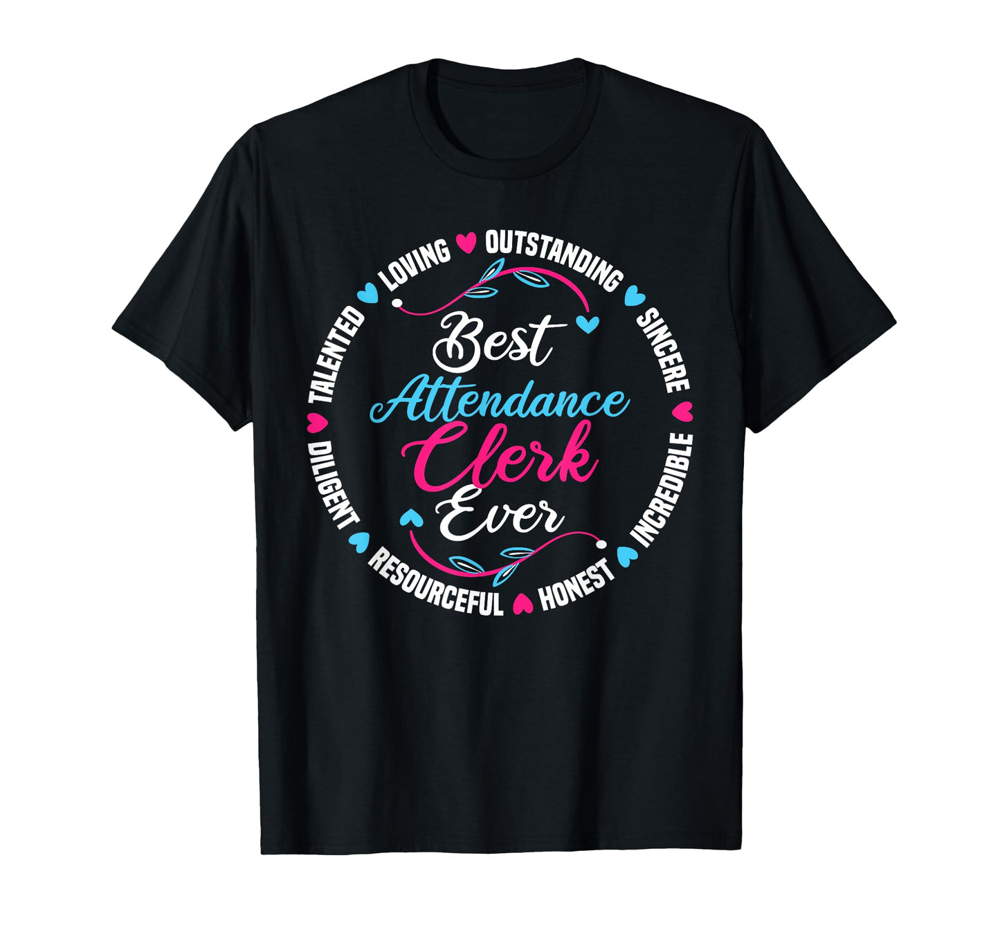 Best Attendance Clerk Ever T-Shirt