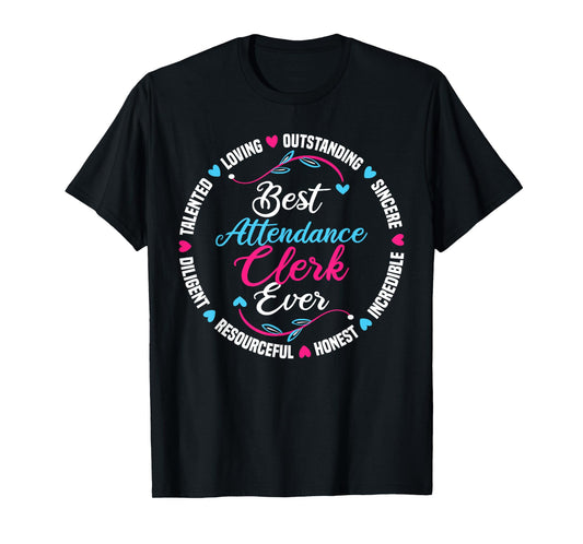 Best Attendance Clerk Ever T-Shirt