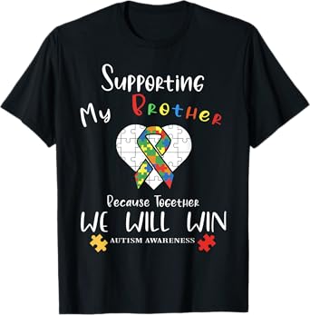 Supporting My Brother Inspirational Autism Awareness Month T-Shirt