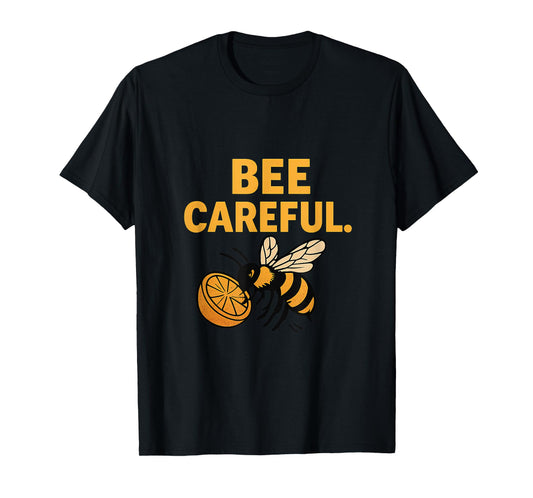 Bee Careful Pinching Fruit Wildlife Humor Graphic Design T-Shirt