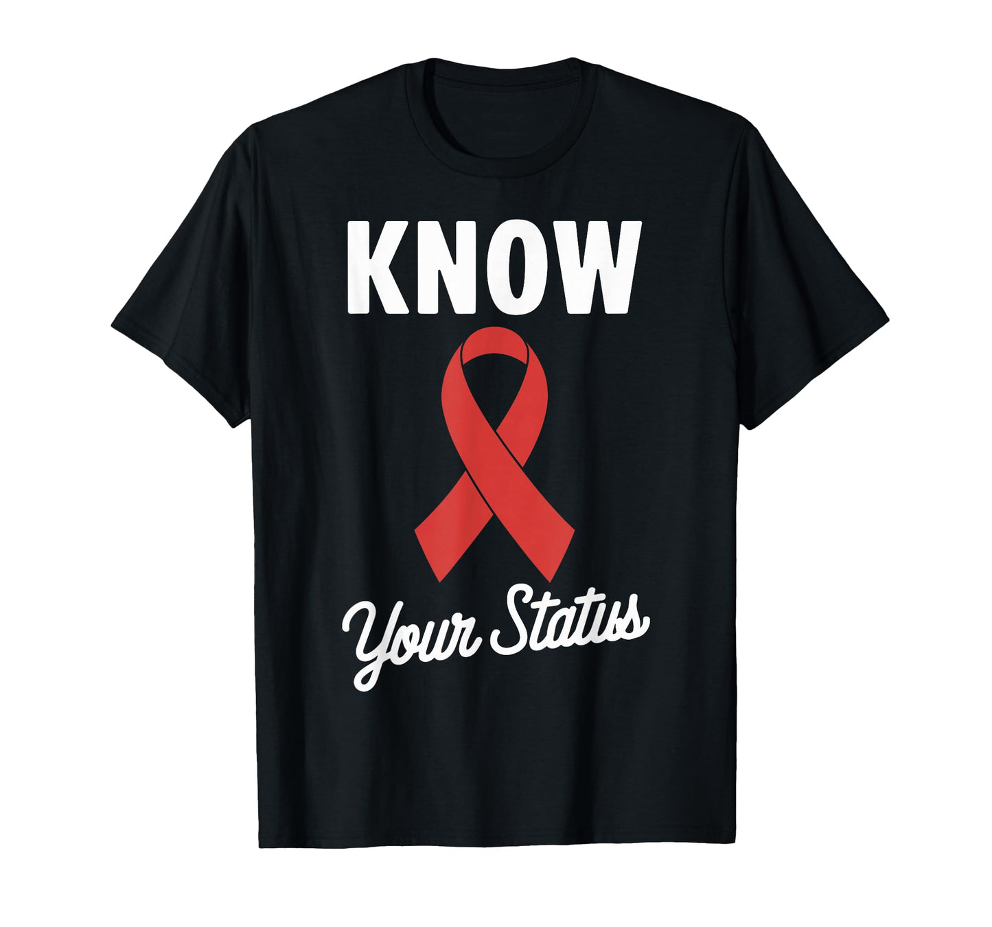 HIV Aids Awareness Know Your Status T-Shirt