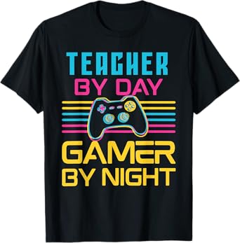 Teacher By Day Gamer By Night Meme For Video Games Lover T-Shirt