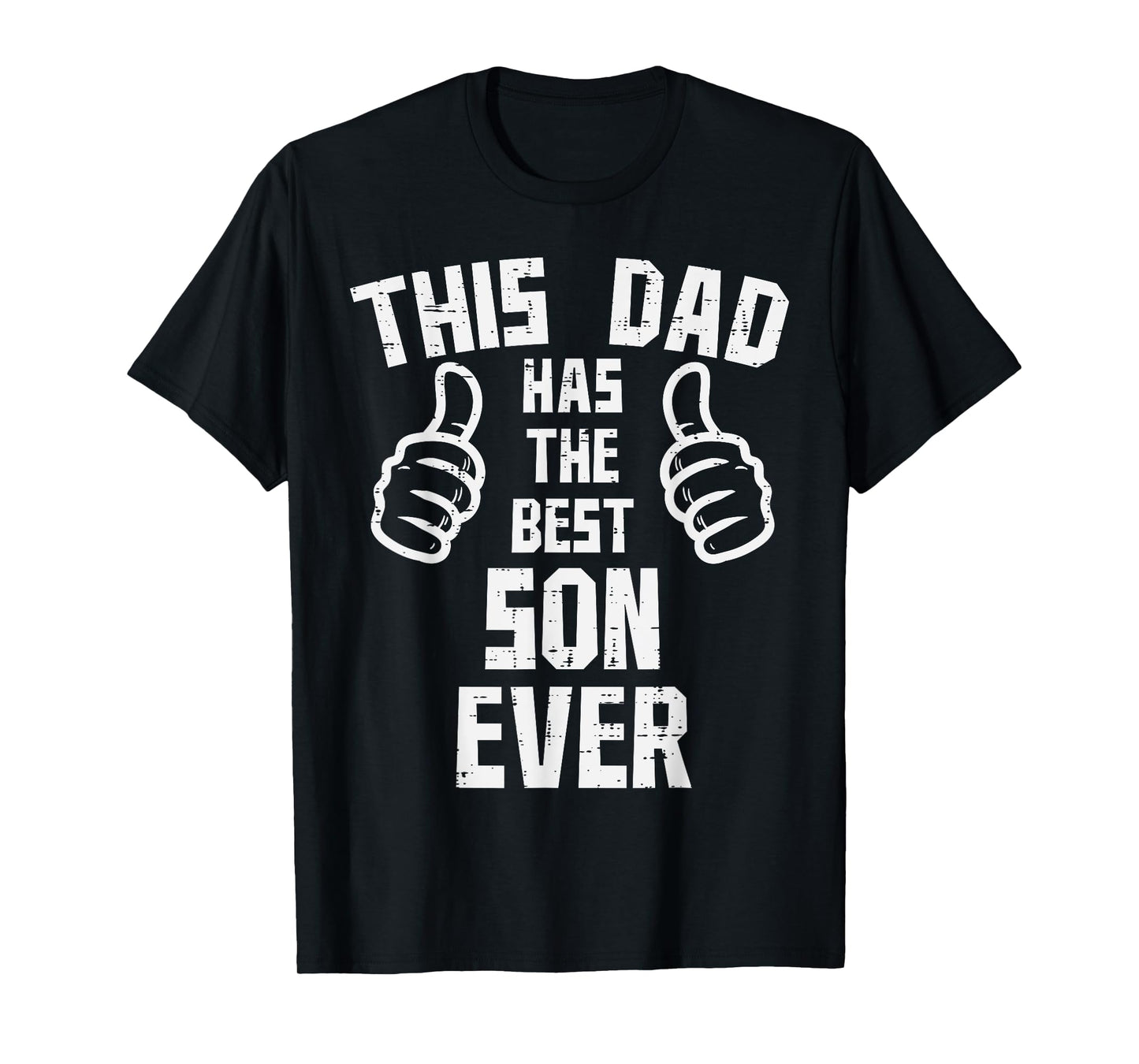 This Dad Has The Best Son Ever Fathers Day Daddy Papa Dada T-Shirt