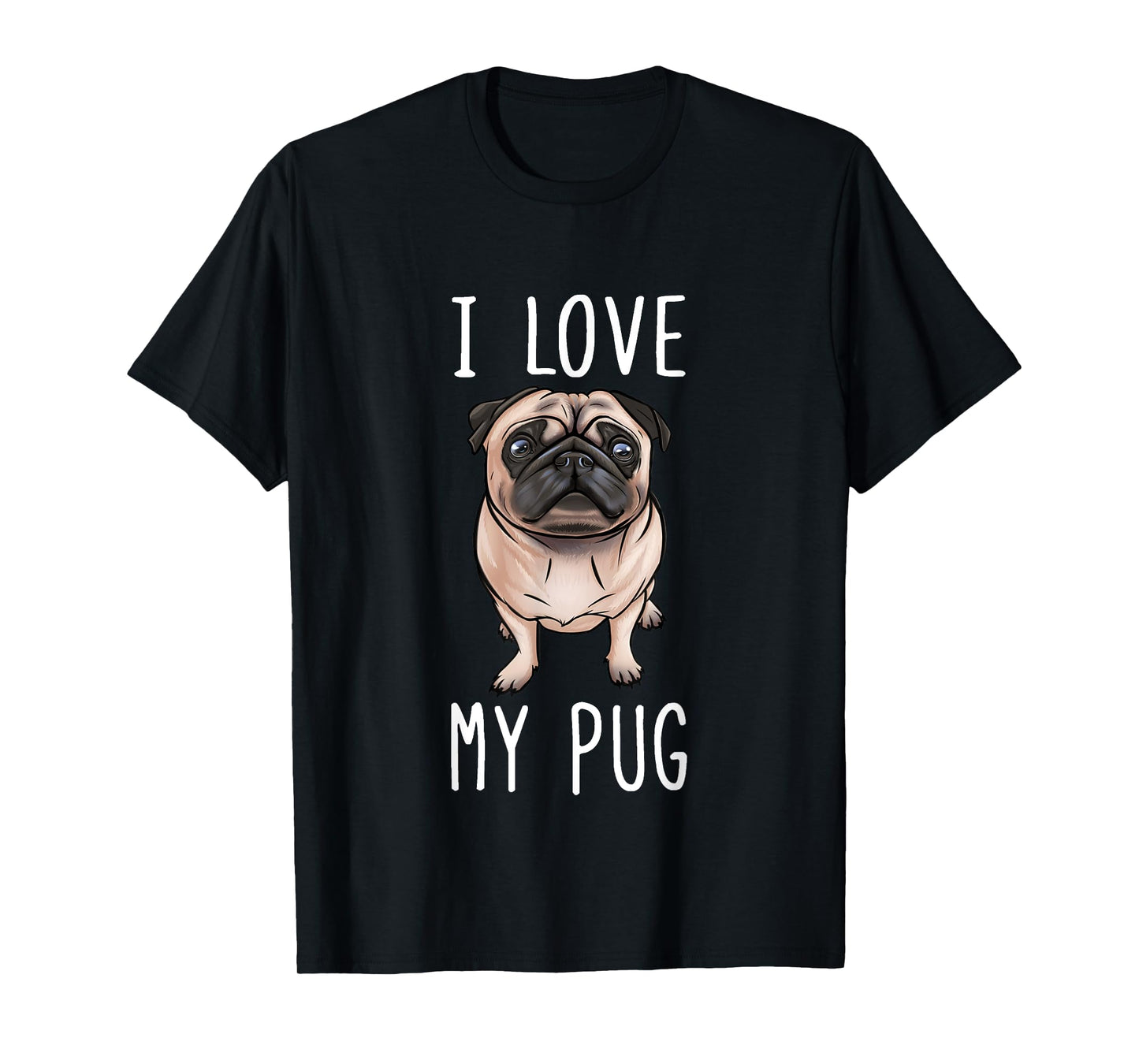 Pug Dad Pug Mom I Love My Pug T-Shirt