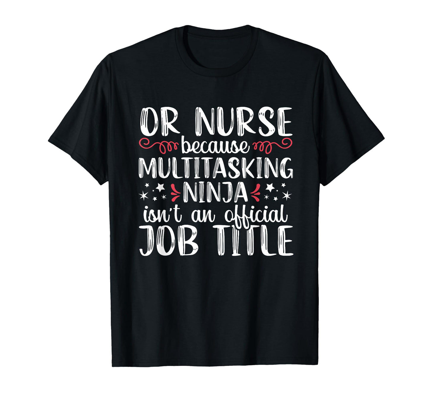 Multitasking Ninja Operating Room Nurse Funny Nursing RN T-Shirt